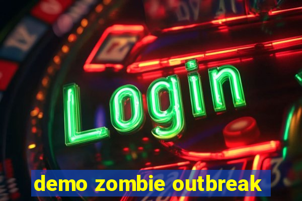 demo zombie outbreak